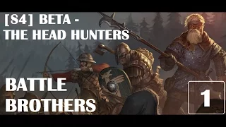 Battle Brothers (Veteran, Ironman, Beta Release) – S4 Ep 1 – The Head Hunters Rise!