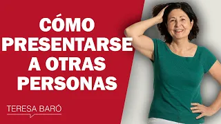 Cómo presentarme a otra persona