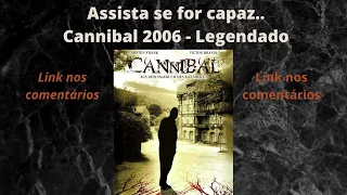 Cannibal 2006 - Legendado