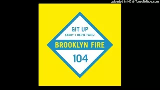 KANDY + Herve Pagez - Git Up [Brooklyn Fire Records]