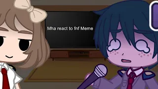 Mha react to fnf meme (by UnU cookies)