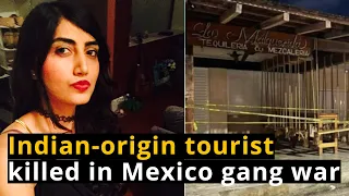 Indian-origin travel blogger dies in Mexico shootout | The Federal