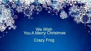 (Lyric) We wish you a Merry Christmas - Crazy Frox