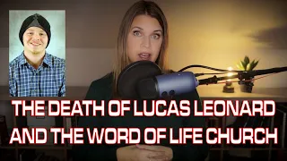 The Death of Lukas Leonard and the Word of Life Church