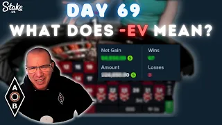 DAY 69: What Does -EV Mean? I Made How Much??