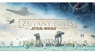 Zsivány Egyes: Egy Star Wars-történet - végső magyar előzetes