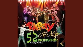 Party All Night 52 Non Stop (Remix By Amit Das,Arya Acharya)