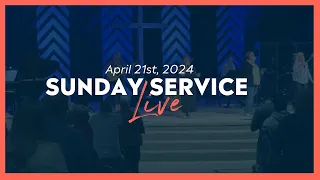 04/21/24 Sunday Morning Service Live