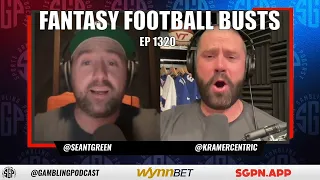 Fantasy Football Busts - Sports Gambling Podcast (Ep. 1320)
