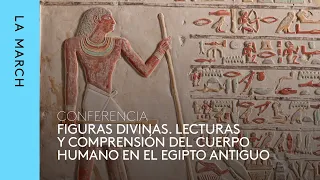 La figura humana en la Antigüedad (I): Egipto · La March