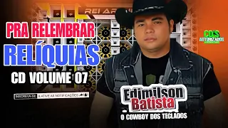 EDIMILSON BATISTA O COWBOY DOS TECLADOS !RELIQUIAS CD VL.07