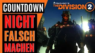 Countdown RICHTIG spielen in The Division 2 / The Division 2 Deutsch German Countdown Guide
