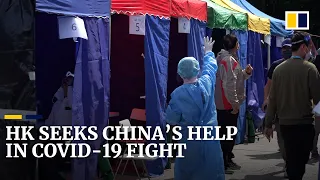 Hong Kong seeks help from China as Covid-19 cases continue to skyrocket