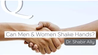 Q&A: Can Men and Women Shake Hands? | Dr. Shabir Ally