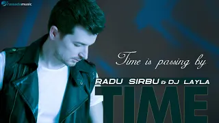 Radu Sirbu - TIME (ft.Dj Layla)