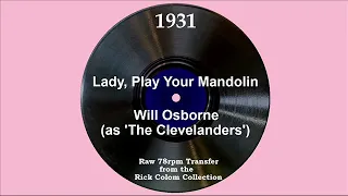 1931 Will Osborne (as ‘The Clevelanders’) - Lady, Play Your Mandolin (Will Osborne, vocal)