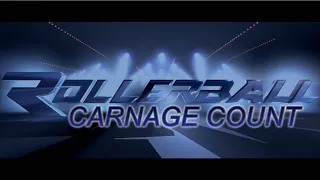 Rollerball (2002) Carnage Count