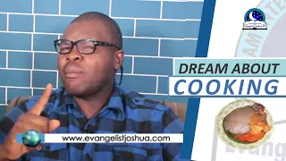 COOKING IN DREAM - Find Out The Biblical Dream Meaning
