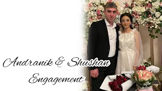 Andranik and Shushan Engagement Անդրանիկ և Շուշան Նշանադրություն 11.12.2021 թ .