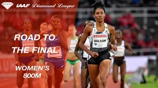 Road To The Final 2019: Women's 800m - IAAF Diamond League