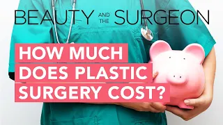 How Much Does Plastic Surgery Cost? - Beauty and the Surgeon Episode 97
