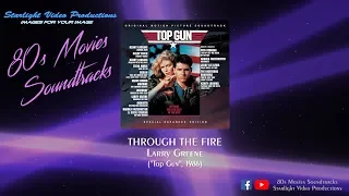 Through The Fire - Larry Greene ("Top Gun", 1986)