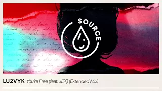 LU2VYK - You’re Free (feat. JEX) [Extended Mix]