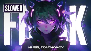 NUEKI, TOLCHONOV - FREAK (SLOWED)