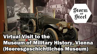 Virtual Visit to the Museum of Military History, Vienna (Heeresgeschichtliches Museum)
