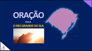 Oração para o Rio Grande do Sul