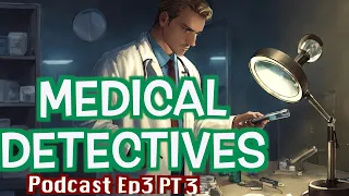 Medical Detectives Deutsch | 2024 Doku Podcast Ep3 Pt3 | Übersetzung des Autors staffel