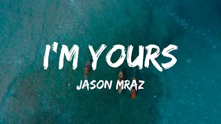 Jason Mraz - I'm Yours (Lyrics)