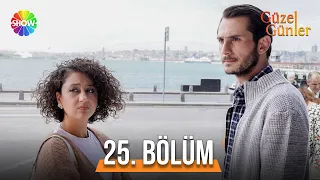 Güzel Günler 25. Bölüm @guzelgunlerdizi