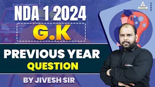 NDA 1 2024 GK Paper | NDA 2024 GK Previous Year Question | by Jivesh Sir