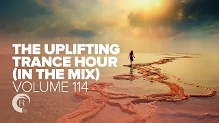 UPLIFTING TRANCE HOUR IN THE MIX VOL. 114 [FULL SET]