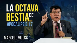 La Octava Bestia de Apocalipsis 17 - Marcelo Villca