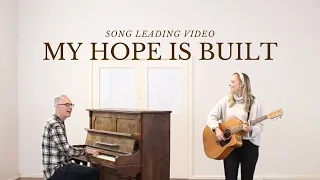 My Hope Is Built (Acoustic Song Leading Video) // Emu Music