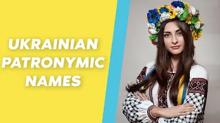 Ukrainian Patronymic Names
