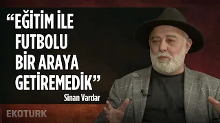 Eğitim ile futbolu bir araya getiremedik / Sinan Vardar / Boy Aynası / Mutlu Hesapçı