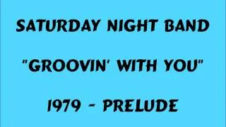 Saturday Night Band - Groovin' With You - 1979