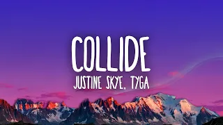 Justine Skye - Collide ft. Tyga (Lyrics) ❤️ 🎶 ❤️