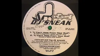 DJ Sneak ‎– U Can't Hide From Your Bud (S Man's Psychotic Space Warrior Mix)