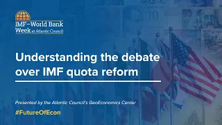 Understanding the debate over IMF quota reform