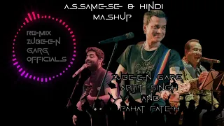 Remix Assamese & Hindi By Zubeen Garg,Arijit Singh & Rahat Fateh Ali Khan Mashup#remixmusic #mashup
