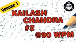 #2 (90 WPM) || KAILASH CHANDRA || VOLUME 1 ||