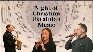 Night of Christian Music | Ukrainian