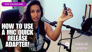 HOW TO USE A QUICK RELEASE MIC ADAPTER