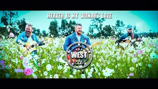 HEAVEN IS MY WOMAN'S LOVE - WEST