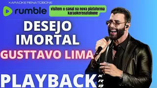 DESEJO IMORTAL - GUSTTAVO LIMA - PLAYBACK KARAOKE INSTRUMENTAL