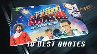 The Adventures of Buckaroo Banzai Across the 8th Dimension 1984 - 10 Best Quotes